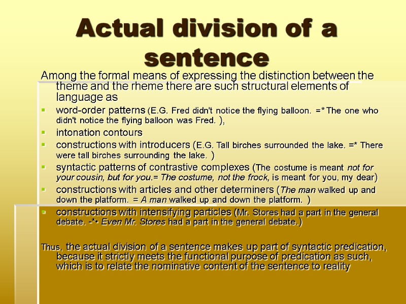 Actual division of a sentence Among the formal means of expressing the distinction between